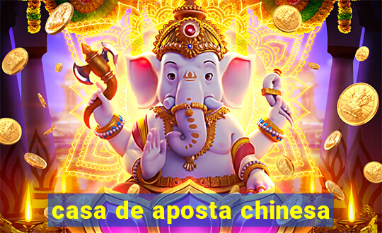 casa de aposta chinesa